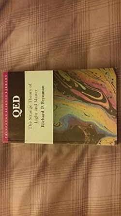 qed the strange theory of light and matter later printing edition richard p. feynman 0691024170,