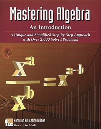 mastering algebra an introduction over 2 000 solved problems 1st edition dan hamilton b000apln0g, b078p3gpqt