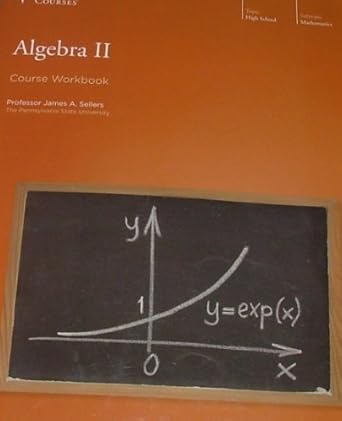 the great courses algebra 2 1st edition james a sellers b008eep324