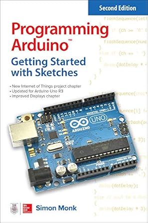 programming arduino getting started with sketches 2nd edition simon monk 1259641635, 978-1259641633