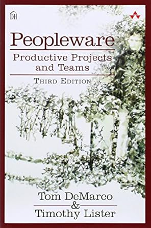 peopleware productive projects and teams 3rd edition tom demarco ,tim lister 0321934113, 978-0321934116