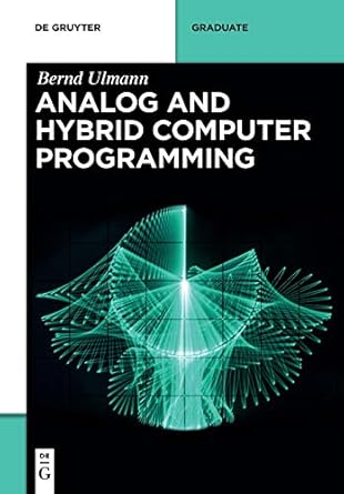 analog and hybrid computer programming 1st edition bernd ulmann 3110662078, 978-3110662078