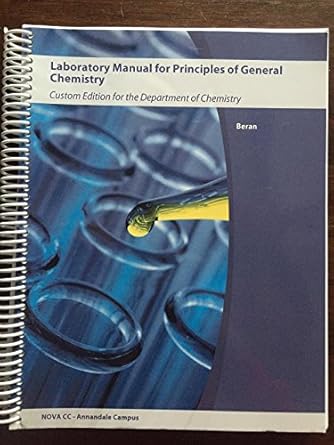 laboratory manual for principles of general chemistry 10th edition j. a. beran 1119251613, 978-1118621516