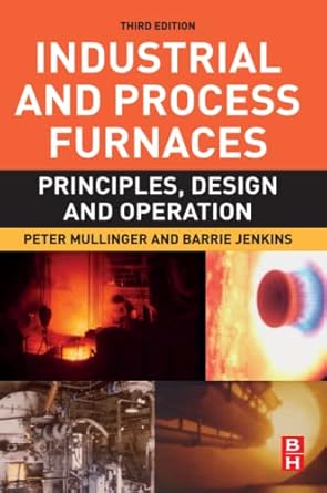 industrial and process furnaces principles design and operation 3rd edition peter mullinger, barrie jenkins