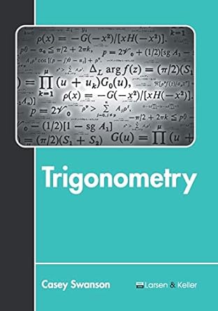 trigonometry 1st edition casey swanson 1641721359, 978-1641721356