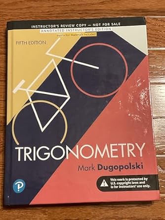 trigonometry 5th edition mark dugopolski 0135207339, 978-0135207338