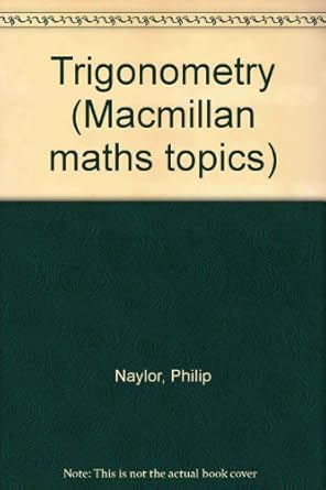 trigonometry 1st edition p. naylor 0333190831, 978-0333190838