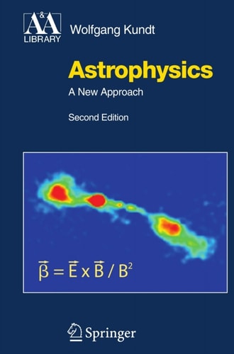 astrophysics 2nd edition wolfgang kundt 3540269835, 9783540269830