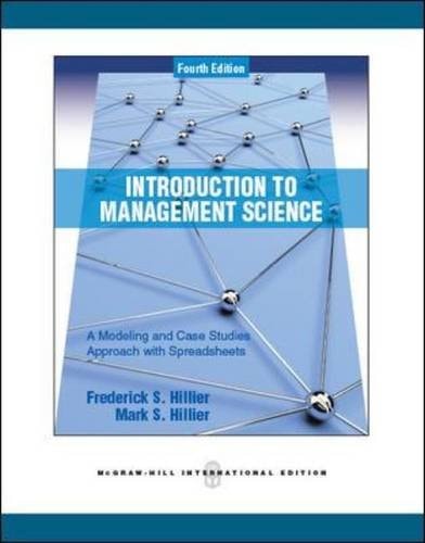 introduction to management science a modeling and case studies approach with spreadsheets 4th revised edition