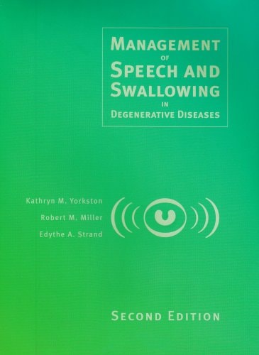 management of speech and swallowing in degenerative diseases 2nd edition yorkston, kathryn m., miller, robert