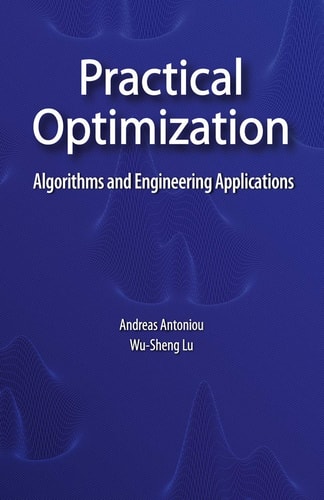 practical optimization algorithms and engineering applications 1st edition antoniou, andreas, lu, wu sheng