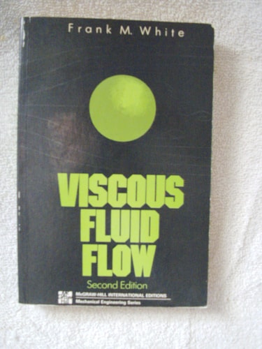viscous fluid flow 2nd edition frank white 0070697132, 9780070697133