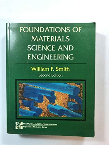 foundations of materials science and engineering 2rev edition smith, william f. 0071128433, 9780071128438