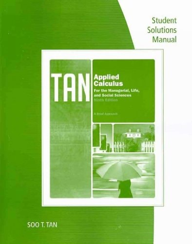 applied calculus for the managerial life and social sciences  soo t. tan 1133269753, 9781133269755