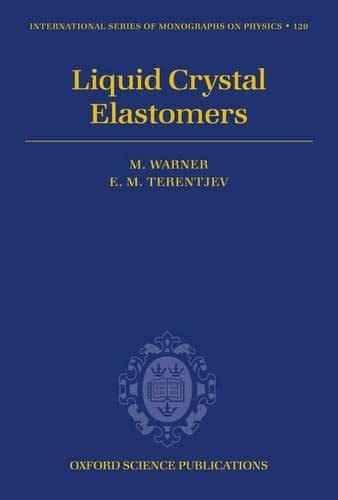 liquid crystal elastomers warner, m., terentjev, e. m. 0198527675, 9780198527671
