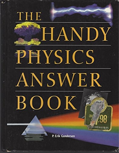 the handy physics answer book edition gundersen, p. erik 0760746508, 9780760746509