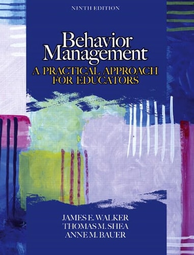 behavior management a practical approach for educators 9th edition walker, james e., shea, thomas m., bauer,