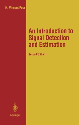 an introduction to signal detection and estimation 2nd edition poor, h. vincent 0387941738, 9780387941738