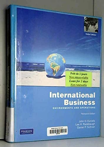 international business environments and operations 13th edition 13th edition john d. daniels, lee h.
