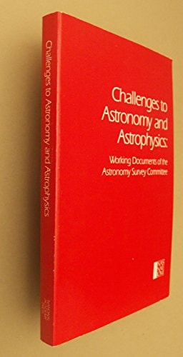 challenges to astronomy and astrophysics  no author 0309033357, 9780309033350