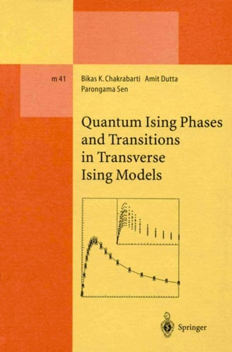 quantum ising phases and transitions in transverse ising models 1st edition chakrabarti, bikas k., dutta,