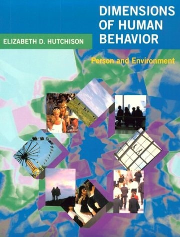 dimensions of human behavior person and environment  hutchison, elizabeth d. 0803990324, 9780803990326