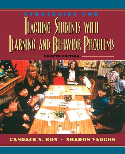 strategies for teaching students with learning and behavior problems 4th edition candace s. bos 0205272282,