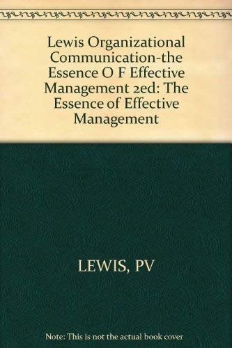 organizational communication the essence of effective management 2nd edition lewis, phillip v. 0471841765,