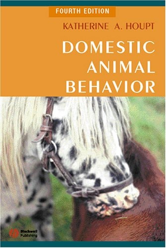 domestic animal behavior for veterinarians and animal scientists 4th edition houpt, katherine a. 0813803349,