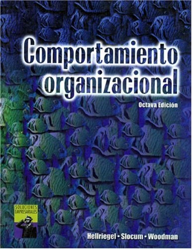 comportamiento organizacional 8th edition hellriegel, don, slocum, john w., woodman, richard w. 9687529644,