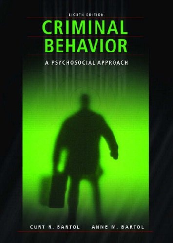 criminal behavior a psychological approach 8th edition bartol, curt r., anne m. 0132394219, 9780132394215