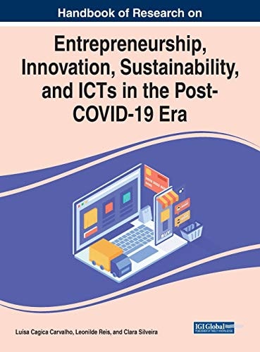 handbook of research on entrepreneurship innovation sustainability and icts in the post covid 19 era 1st
