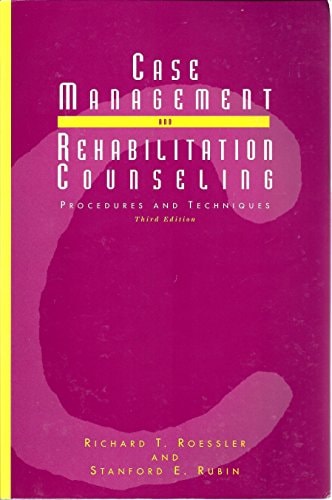 case management and rehabilitation counseling procedures and techniques 3rd edition richard roessler