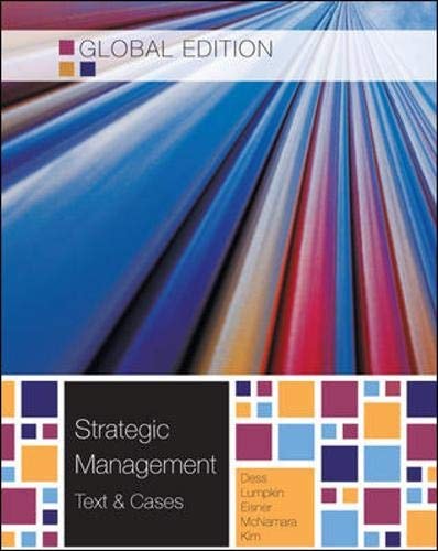 strategic management creating competitive advantages global edition gregory g dess & g.t. (tom) lumpkin
