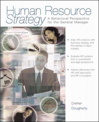 human resource strategy a behavioral perspective for the general manager dreher 0071181113, 9780071181112