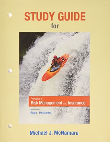 study guide for principles of risk management and insurance 12th edition rejda, george e., mcnamara, mike