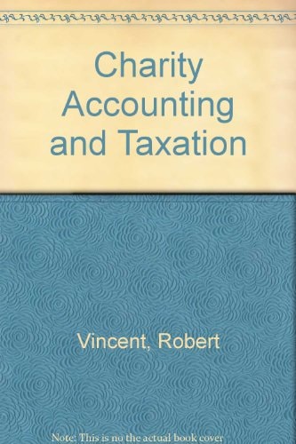 charity accounting and taxation 2nd edition vincent, r. g., robert 0406508801, 9780406508805