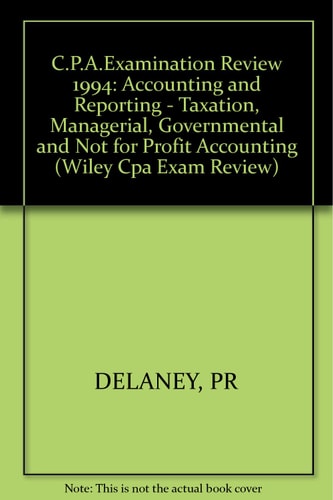wiley cpa examination review accounting and reporting taxation managerial and governmental and not for profit