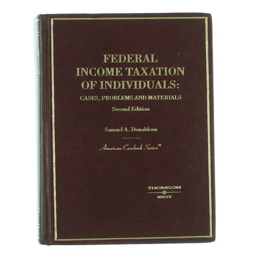 federal income taxation of individuals cases problems and materials 2nd edition samuel a. donaldson