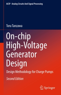 on chip high voltage generator design 2nd edition toru tanzawa 331921974x, 3319219758, 9783319219745,