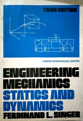 engineering mechanics statics and dynamics 3rd edition ferdinand l. singer 0063506610, 9780063506619