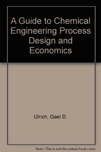 a guide to chemical engineering process design and economics 2nd edition ulrich, gael d. 0970876815,