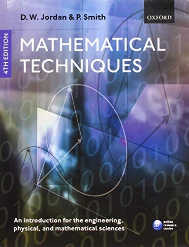mathematical techniques an introduction for the engineering physical and mathematical sciences 2nd edition