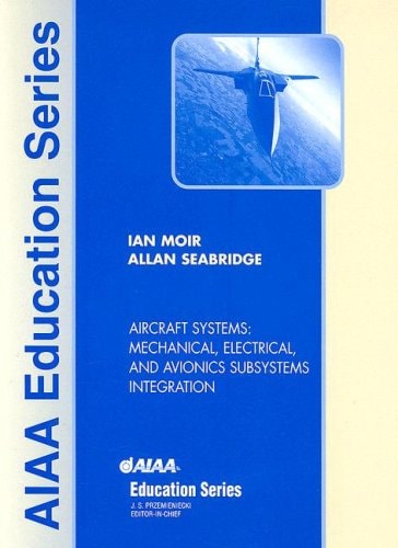 aircraft systems mechanical electrical and avionics subsystems integration new edition moir, ian, seabridge,