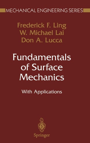 fundamentals of surface mechanics with applications 2nd edition ling, frederick f., lai, w. michael, lucca,