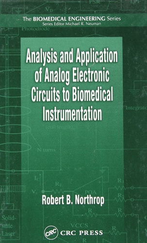 analysis and application of analog electronic circuits to biomedical instrumentation 1st edition northrop,