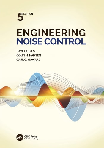 engineering noise control 5th edition bies, david a., hansen, colin h., howard, carl q. 1498724051,