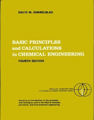 basic principles and calculations in chemical engineering 4th edition himmelblau, david mautner 0130664987,