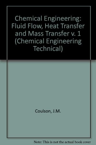 coulson and richardsons chemical engineering volume 1 edition fluid flow heat transfer and mass transfer 4th
