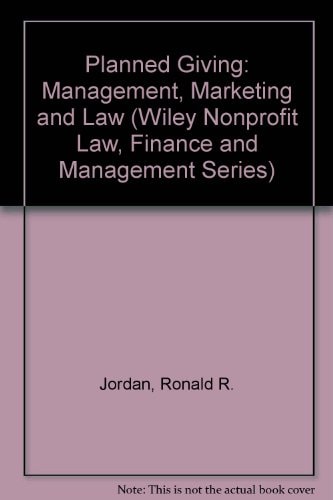 planned giving management marketing and law 1st edition jordan, ronald r., quynn, katelyn l. 0471309524,